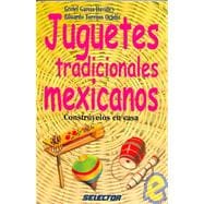 Juguetes tradicionales Mexicanos/ Traditional Mexican Toys