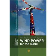 Wind Power for the World: International Reviews and Developments
