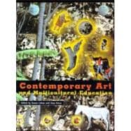 Rethinking Contemporary Art and Multicultural Education: Second Edition