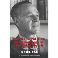 Religion, Politics and Ideology in the Third Reich: Selected Essays