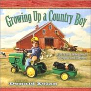 Growing up a Country Boy : Life Is Best When You're Barefoot and Carefree