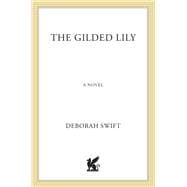 The Gilded Lily A Novel