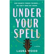 Under Your Spell A Novel