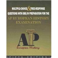Multiple Choice and Free Response Questions in Preparation for the AP European History Examination 5th Edition