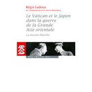 Le Vatican et le Japon dans la guerre de la Grande Asie orientale