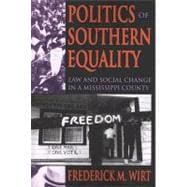 Politics of Southern Equality: Law and Social Change in a Mississippi County