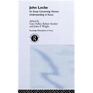 John Locke: En Essay Concerning Human Understanding in Focus