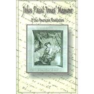 John Paul Jones' Memoir of the American Revolution : Presented to King Louis XVI of France