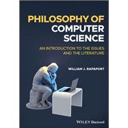 Philosophy of Computer Science An Introduction to the Issues and the Literature