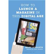 How To Launch A Magazine In This Digital Age