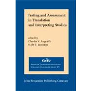 Testing and Assessment in Translation and Interpreting Studies