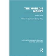 The World's Money (RLE: Banking & Finance)