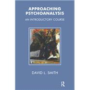 Approaching Psychoanalysis