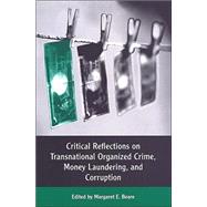Critical Reflections on Transnational Organized Crime, Money Laundering, and Corruption