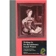 Writings by Pre-Revolutionary French Women: From Marie de France to Elizabeth Vige-Le Brun