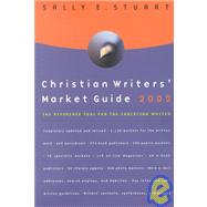Christian Writers' Market Guide 2002 : The Reference Tool for the Christian Writer