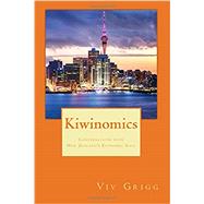 Kiwinomics: Conversations with New Zealand's Economic Soul