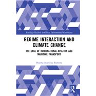 Regime Interaction and Climate Change: The Case of International Aviation and Maritime Transport