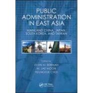 Public Administration in East Asia: Mainland China, Japan, South Korea, Taiwan