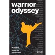 Warrior Odyssey The Travels of a Martial Artist in Asia