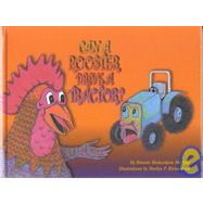 Can a Rooster Drive a Tractor?