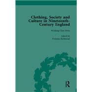 Clothing, Society and Culture in Nineteenth-Century England, Volume 3