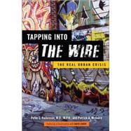 Tapping into the Wire: The Real Urban Crisis