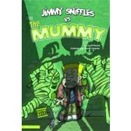 Jimmy Sniffles Vs the Mummy