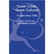 Queer Cities, Queer Cultures Europe since 1945