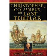 Christopher Columbus, the Last Templar