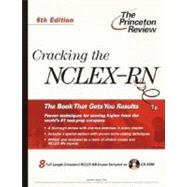Cracking the NCLEX-RN with CD-ROM, 6th Edition