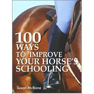 100 Ways to Improve Your Horses Schooling