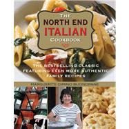 The North End Italian Cookbook, 6th The Bestselling Classic Featuring Even More Authentic Family Recipes