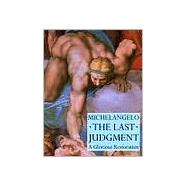 Michelangelo The Last Judgement - A Glorious Restoration