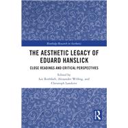 The Aesthetic Legacy of Eduard Hanslick