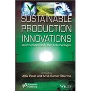 Sustainable Production Innovations Bioremediation and Other Biotechnologies