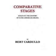 Comparative Stages: Essays in the History of Euro-American Drama