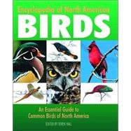 Encyclopedia of North American Birds An Essential Guide to Common Birds of North America