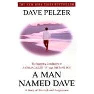 Man Named Dave : A Story of Triumph and Forgiveness