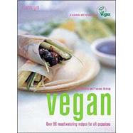 Vegan Over 90 Mouthwatering Recipes for All Occasions