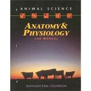 Animal Science: Anatomy and Physiology Lab Manual
