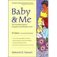 Baby and Me : The Essential Guide to Pregnancy and Newborn Care