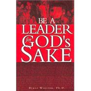 Be A Leader for God's Sake