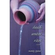 Dead Water Rites: A Novel