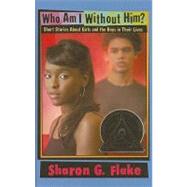 Who Am I Without Him? : Short Stories about Girls and the Boys in Their Lives