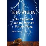 Ein Stein: The Chipmunk and the World's Fastest Thing