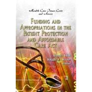 Funding and Appropriations in the Patient Protection and Affordable Care Act
