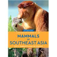 A Naturalist's Guide to the Mammals of Southeast Asia