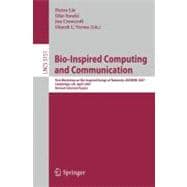 Bio-Inspired Computing and Communication: First Workshop on Bio-Inspired Design of Networks, BIOWIRE 2007 Cambridge, UK, April 2-5, 2007 Revised Selected Papers