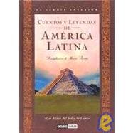 Cuentos Y Leyendas De America Latina : Los Mitos Del Sol Y LA Luna / Stories And Legends Of Latin America : Myths of Sun And Moon